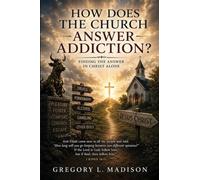 How Does the Church Answer Addiction?