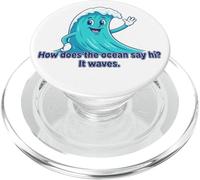 How Does The Ocean Say Hi It Waves Cute Dad Joke Pun Funny PopSockets PopGrip for MagSafe