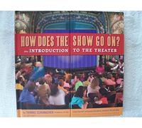 How Does The Show Go On?: An Introduction to the Theater