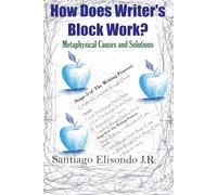 How Does Writer's Block Work?: Metaphysical Causes and Solutions