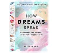 How Dreams Speak – An Interactive Journey into Your Subconscious (150+ Symbols, Illustrated)