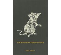 How Economics Shapes Science