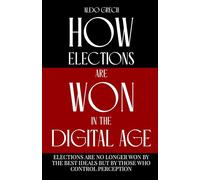 HOW: elections are won in the digital age!