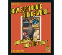 How Electronic Things Work... And What to do When They Don't (TAB Electronics)