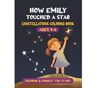How Emily touched a star: Constellation coloring book