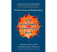 How Enlightenment Changes Your Brain: The New Science of Transformation