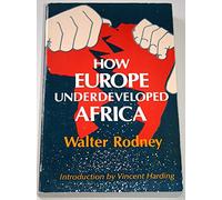 How Europe Underdeveloped Africa