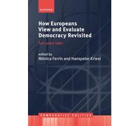 How Europeans View and Evaluate Democracy Revisited: Ten Years Later (Comparative Politics)