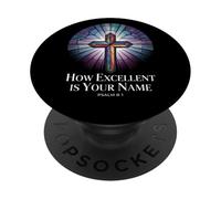 How Excellent Is Your Name Psalm 8:1 Verse PopSockets Adhesive PopGrip