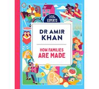 BOOKS4PEOPLE How Families Are Made: Dr Amir Khan's New, Inclusive, Illustrated Non-Fiction Children's Book For 2024 For 6-9 Year Olds On Where