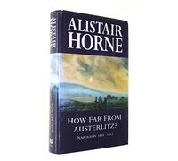 How Far from Austerlitz?: Napoleon, 1805-15