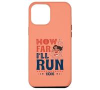 How Far I’ll Run - Empowered Runner 10K Race Case for iPhone 12 Pro Max