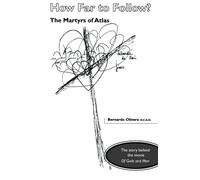 How Far to Follow: The Martyrs of Atlas: 197 (Cistercian Studies Series)