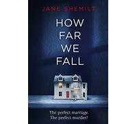 How Far We Fall: The perfect marriage. The perfect murder?