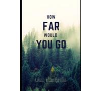 How Far Would You Go: 1 (The Callie Effect)