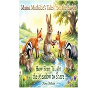 How Fern Taught the Meadow to Share: Mama Mathilde's Tales from the Bayou