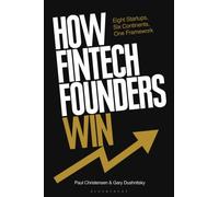 How Fintech Founders Win : Eight Startups, Six Continents, One Framework