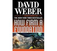 How Firm a Foundation (Safehold): A Novel in the Safehold Series (#5)
