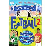 How Football Can Change the World (Unbelievable Football)