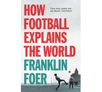 How Football Explains The World
