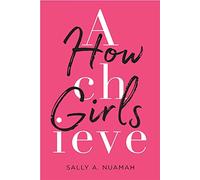 How Girls Achieve