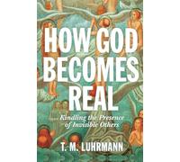 How God Becomes Real