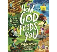 How God Feeds You: Through Jobs Big and Small, He Cares for Us All