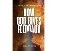 How God Gives Feedback: A 10-Day Reflective Devotional (Life Transformation Enquiry Devotionals)