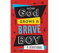 How God Grows a Brave Boy: A Devotional
