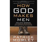 How God Makes Men PB: Written by Patrick Morley, 2013 Edition, Publisher: Waterbrook/Multnomah [Paperback]