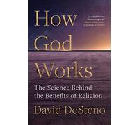 How God Works – The Science Behind the Benefits of Religion
