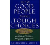 How Good People Make Tough Choices