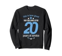 How Good You Look After 20 Years of Service Work Anniversary Sweatshirt