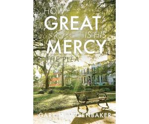 How Great Is His Mercy: The Plea