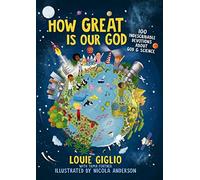 How Great Is Our God : 100 Indescribable Devotions About God and Science