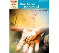 How Great Is Our God: 12 Popular Praise and Worship Classics (Alfred's Sacred Performer Collections)