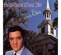 How Great Thou Art by Elvis Presley (2008-03-11)