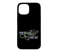 How Great Thou Art Case for iPhone 15