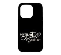 How Great Thou Art Case for iPhone 15 Pro