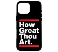 How Great Thou Art Hymn Church Christian Choir Director Case for iPhone 16 Pro Max
