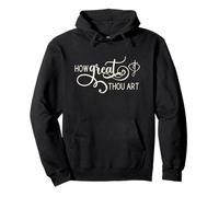 How Great Thou Art Pullover Hoodie