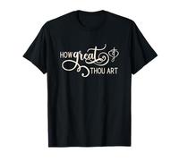 How Great Thou Art T-Shirt