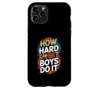 How Hard Can It Be? Boys Do It Feminism Women Empowerment Case for iPhone 11 Pro