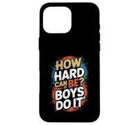 How Hard Can It Be? Boys Do It Feminism Women Empowerment Case for iPhone 16 Pro Max