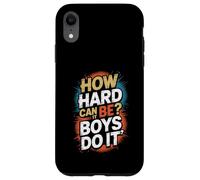 How Hard Can It Be? Boys Do It Feminism Women Empowerment Case for iPhone XR