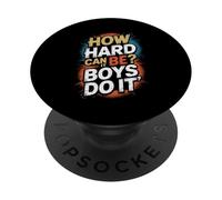 How Hard Can It Be? Boys Do It Feminism Women Empowerment PopSockets Adhesive PopGrip
