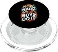 How Hard Can It Be? Boys Do It Feminism Women Empowerment PopSockets PopGrip for MagSafe