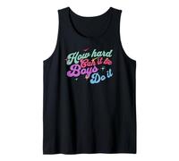 How Hard Can It Be? Boys Do It Funny Saying Tank Top