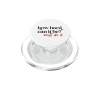 How Hard Can it be Feminist power motivation PopSockets PopGrip for MagSafe