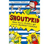 How Harry Riddles Got Nearly Almost Famous: Book 3 (Shoutykid)